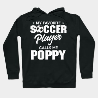 My Favorite Goalie Calls Me Poppy Soccer Player Father Hoodie